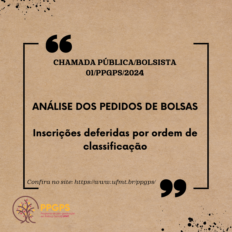 Resultado da análise de pedidos de bolsas – Inscrições deferidas por ordem de classificação (CHAMADA PÚBLICA/BOLSISTA-01/PPGPS/2024)