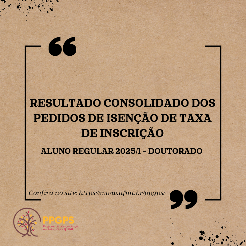 RESULTADO CONSOLIDADO DOS PEDIDOS DE ISENÇÃO DE TAXA DE INSCRIÇÃO – ALUNO REGULAR DOUTORADO 2025/1